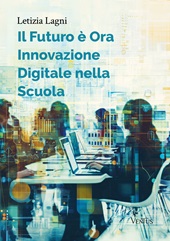 E-book, Il futuro è ora : innovazione digitale nella scuola, AliRibelli