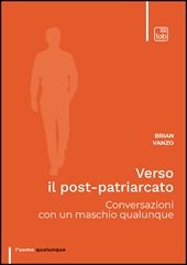 E-book, Verso il post-patriarcato : conversazioni con un maschio qualunque, TAB edizioni