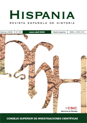 Fascículo, Hispania : revista española de historia : LXXXIV, 276, 1, 2024, CSIC, Consejo Superior de Investigaciones Científicas