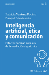 E-book, Inteligencia artificial, ética y comunicaciön : el factor humano en la era de la mediación algorítmica, Editorial UOC