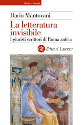 E-book, La letteratura invisibile : i giuristi scrittori di Roma antica, GLF Laterza