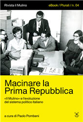E-book, Macinare la Prima Repubblica : «Il Mulino» e l'evoluzione del sistema politico italiano, Il mulino