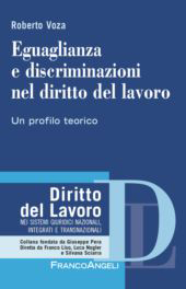 E-book, Eguaglianza e discriminazioni nel diritto del lavoro : un profilo teorico, Franco Angeli