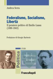 m, Federalismo, socialismo, libertà : il pensiero politico di Emilio Lussu (1890-1943), Franco Angeli