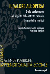E-book, Il valore all'opera! : dalla performance all'impatto delle attività culturali : tra modelli e risultati, Franco Angeli