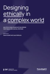 E-book, Designing ethically in a complex world : multiple challenges within design for public and social systems, Franco Angeli
