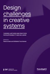E-book, Design challenges in creative systems : theories, methods and practices for sustainability and inclusion, Franco Angeli