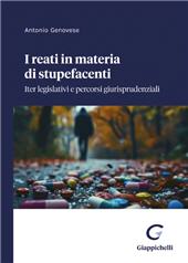 eBook, I reati in materia di stupefacenti : iter legislativi e percorsi giurisprudenziali, Giappichelli