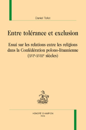 E-book, Entre tolerance et exclusion : essai sur les relations entre les religions dans la Confederation polono-lituanienne (XVIe-XVIIIe siècles), Honoré Champion