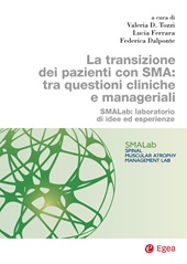 E-book, La transizione dei pazienti con SMA : tra questioni cliniche e manageriali : SMALab, laboratorio di idee ed esperienze, EGEA