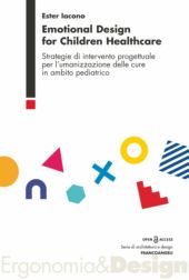 m, Emotional design for children healthcare : strategie di intervento progettuale per l'umanizzazione delle cure in ambito pediatrico, FrancoAngeli
