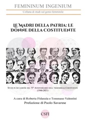 E-book, Le Madri della Patria : le donne della Costituente : studi in occasione del 75o anniversariodell'Assemblea Costituente (1946-2021), Centro Studi Femininum Ingenium