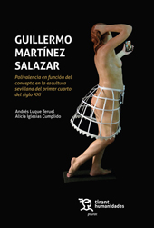 E-book, Guillermo Martínez Salazar : polivalencia en función del concepto en la escultura sevillana del primer cuarto del siglo XXI, Tirant lo Blanch