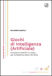E-book, Giochi di intelligenza (artificiale) : utilizzare ChatGPT in classe per la didattica delle life skills, TAB edizioni