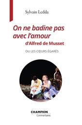 E-book, On ne badine pas avec l'amour d'Alfred de Musset, ou, Les cœurs égarés, H. Champion