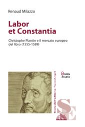 eBook, Labor et constantia : Christophe Plantin e il mercato europeo del libro (1555-1589), FrancoAngeli