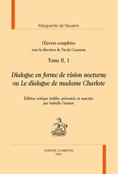 E-book, Oeuvres complètes : Tome II, 1 : Dialogue en forme de vision nocturne ou Le dialogue de madame Charlote, H. Champion