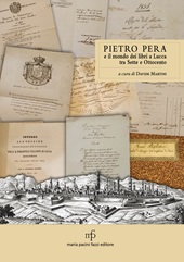 E-book, Pietro Pera e il mondo dei libri a Lucca tra Sette e Ottocento, M. Pacini Fazzi