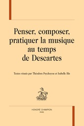 E-book, Penser, composer, pratiquer la musique au temps de Descartes, Honoré Champion