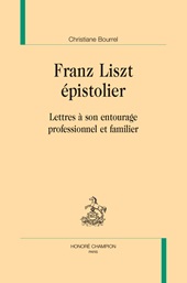 E-book, Franz Liszt épistolier : lettres à son entourage professionnel et familie, Honoré Champion