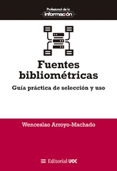 m, Fuentes bibliométricas : guía práctica de selección y uso, Editorial UOC