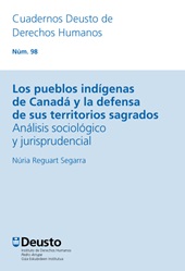 m, Los pueblos indígenas de Canadá y la defensa de sus territorios sagrados : nálisis sociológico y jurisprudencial, Universidad de Deusto