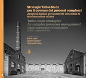 E-book, Strategie tailor-made per il governo dei processi complessi : approcci digitali per interventi sostenibili di trasformazione urbana = Tailor-made strategies for complex processes management : digital approaches for sustainable urban regeneration, CLEAN