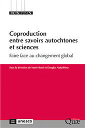 m, Coproduction entre savoirs autochtones et sciences : Faire face au changement global, Éditions Quae