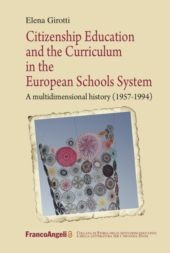 E-book, Citizenship education and the curriculum in the European schools system : a multidimensional history (1957-1994), F. Angeli