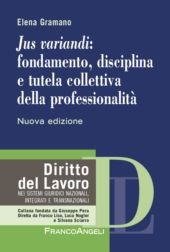 E-book, Jus variandi : fondamento, disciplina e tutela collettiva della professionalità, Franco Angeli