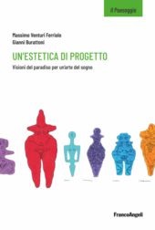 E-book, Un'estetica di progetto : visioni del paradiso per un'arte del sogno, F. Angeli