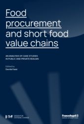 E-book, Food procurement and short food value chains : an analysis of case studies in public and private realms, F. Angeli