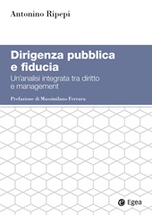 E-book, Dirigenza pubblica e fiducia : un'analisi integrata tra diritto e management, Egea