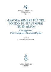 E-book, "Lavora sempre più nel fondo, pensa sempre più in alto" : carteggio fra Pietro Mignosi e Giovanni Papini, 