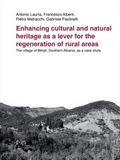 m, Enhancing cultural and natural heritage as a lever for the regeneration of rural areas : the village of Bënjë, Southern Albania, as a case study, Firenze University Press