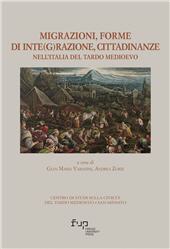 E-book, Migrazioni, forme di inte(g)razione, cittadinanze nell'Italia del tardo Medioevo : atti del XVII Convegno di studi, San Miniato, 21-23 ottobre 2021, Firenze University Press