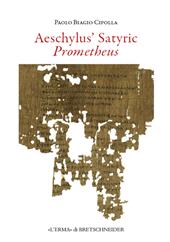 E-book, Aeschylus' satyric Prometheus, "L'Erma" di Bretschneider