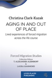 m, Aging in and out of place : lived experiences of forced migration across the life course, Lived Places Publishing
