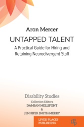 E-book, Untapped talent : a practical guide for hiring and retaining neurodivergent staff, Lived Places Publishing