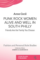 E-book, Punk rock women alive and well in South Philly : friends are the family you choose, Lived Places Publishing