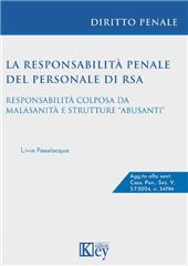 E-book, La responsabilità penale del personale di RSA : responsabilità colposa da malasanità e strutture abusanti, Key editore