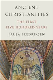 E-book, Ancient Christianities : The First Five Hundred Years, Princeton University Press