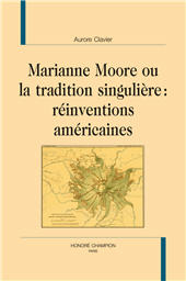 m, Marianne Moore, ou, La tradition singulière : réinventions américaines, Honoré Champion