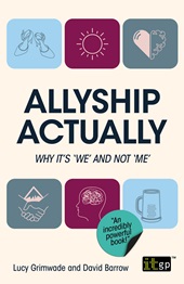 E-book, Allyship actually : why it's "we" and not "me", IT Governance Publishing