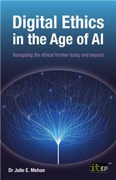 E-book, Digital Ethics in the Age of AI : navigating the ethical frontier today and beyond, IT Governance Publishing