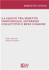E-book, La salute tra diritto individuale, interesse collettivo e bene comune, Key editore