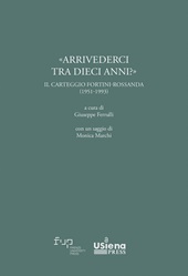 m, "Arrivederci tra dieci anni?" : il carteggio Fortini-Rossanda (1951-1993), Firenze University Press  ; USiena Press