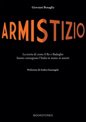 E-book, Armistizio : la storia di come il Re e Badoglio hanno consegnato l'Italia in mano ai nazisti, Bookstones