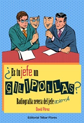 E-book, ¿Es tu jefe un gilipollas? : radiografía severa del jefe idiota, Tébar Flores