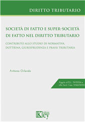 E-book, Società di fatto e super-società di fatto nel diritto tributario : contributo allo studio di normativa, dottrina, giurisprudenza e prassi tributaria, Key editore